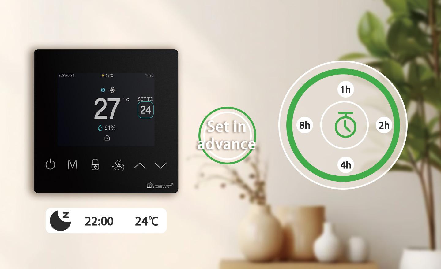 Built-in Timer for Pre-Setting Desired Temperatures Built-in Timer for Pre-Setting Desired Temperatures